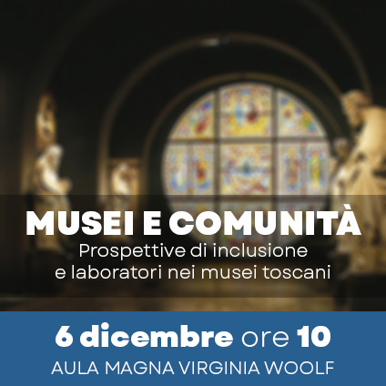 6/12/22 - Incontro ＂Musei e comunità＂. Prospettive di inclusione e laboratori nei musei toscani