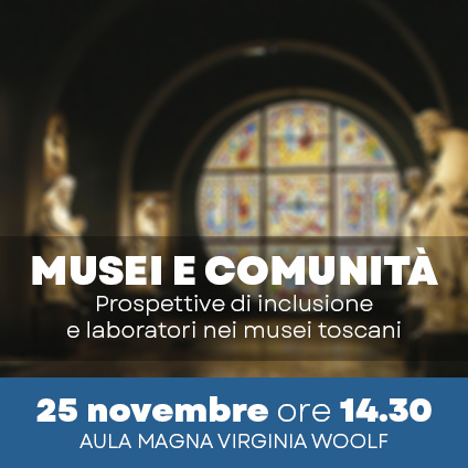 25/11/22 - Incontro ＂Musei e comunità＂. Prospettive di inclusione e laboratori nei musei toscani