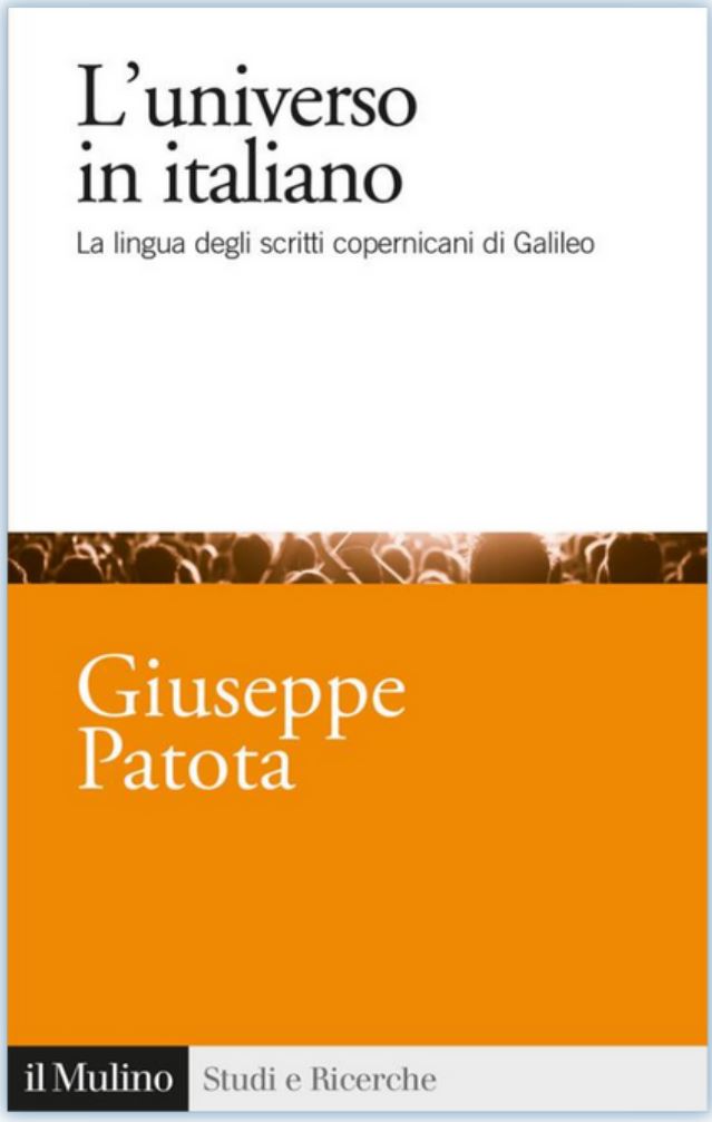 13/3/2023 - Presentazione del volume di Giuseppe Patota, L'universo in italiano. La lingua degli scritti copernicani di Galileo