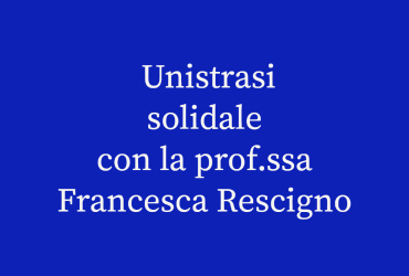 UniStraSi a sostegno della prof.ssa Francesca Rescigno