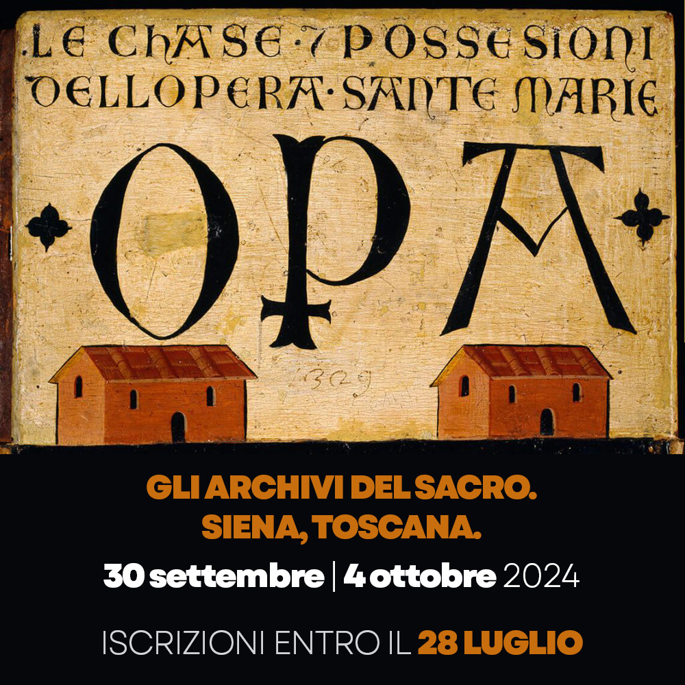 30/9-4/10/2024 - Corso di alta formazione ＂Gli archivi del Sacro. Siena, Toscana＂