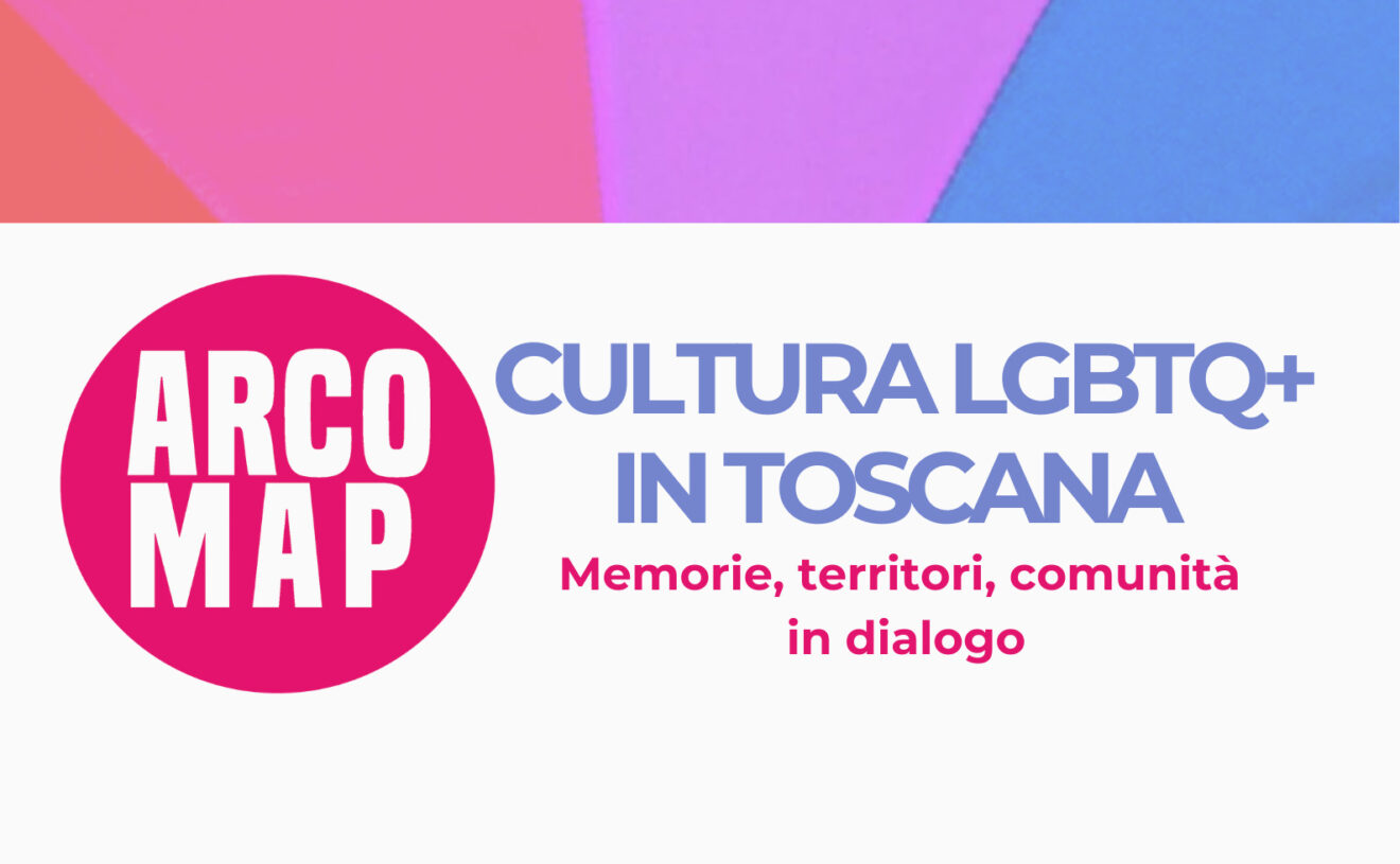 3/10/2025 - tavola rotonda “ARCOMAP – Cultura LGBTQ+ in Toscana. Memorie, territori, comunità in dialogo＂